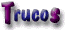 Trucos
